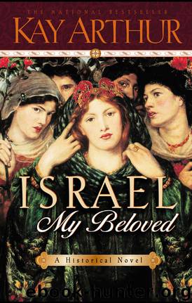 Israel, My Beloved by Kay Arthur