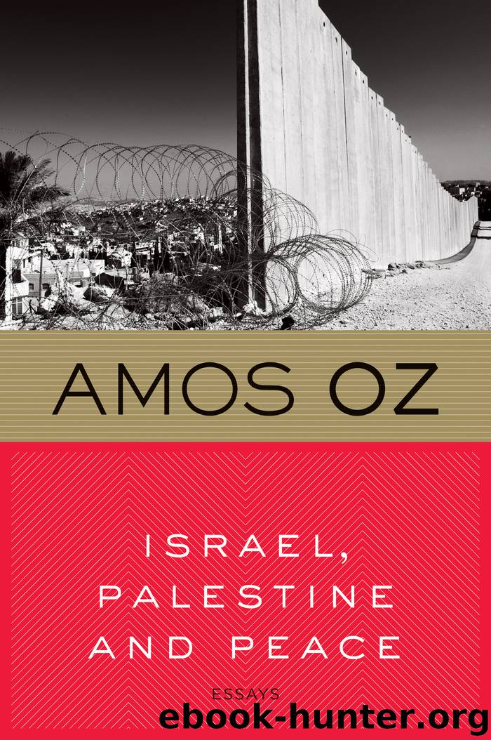 Israel, Palestine and Peace by Amos Oz