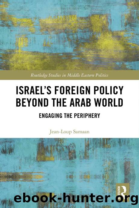 Israelâs Foreign Policy Beyond the Arab World by Routledge (2019)