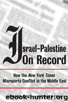 Israel-Palestine on Record by Howard Friel;Richard Falk; & Richard Falk
