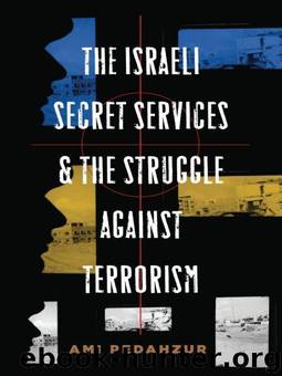 Israeli Secret Services & the Struggle Against Terrorism by Ami Pedahzur