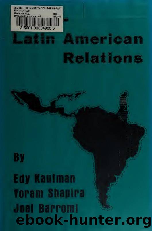 Israeli-Latin American relations by Kaufman Edy