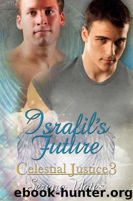 Israfil's Future (Celestial Justice 3) by Yates Serena