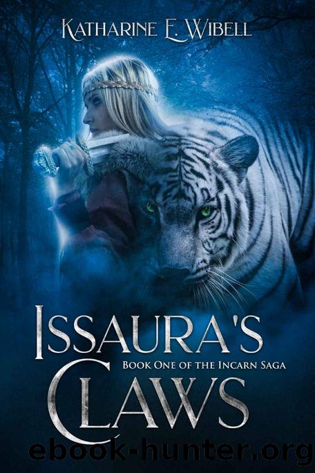 Issaura's Claws (Incarn Saga Book 1) by Katharine Wibell