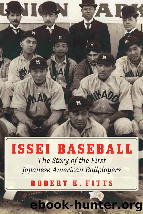 Issei Baseball by Robert K. Fitts