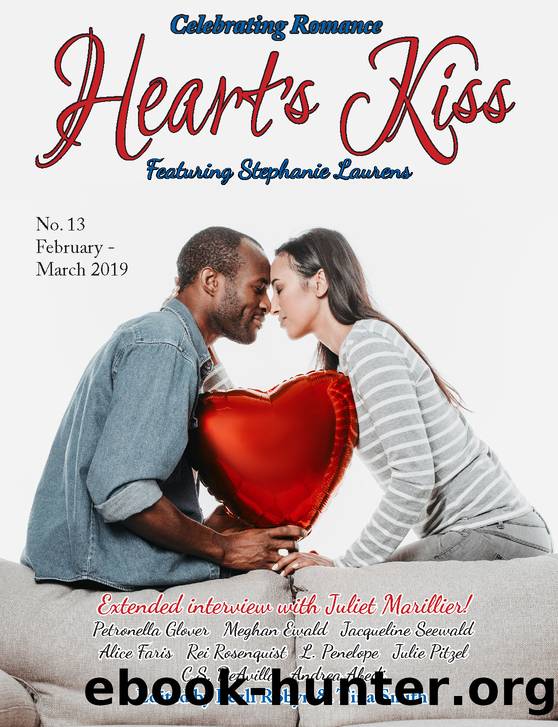 Issue 13, February-March 2019: Featuring Stephanie Laurens: Heart's Kiss, #13 by STEPHANIE LAURENS