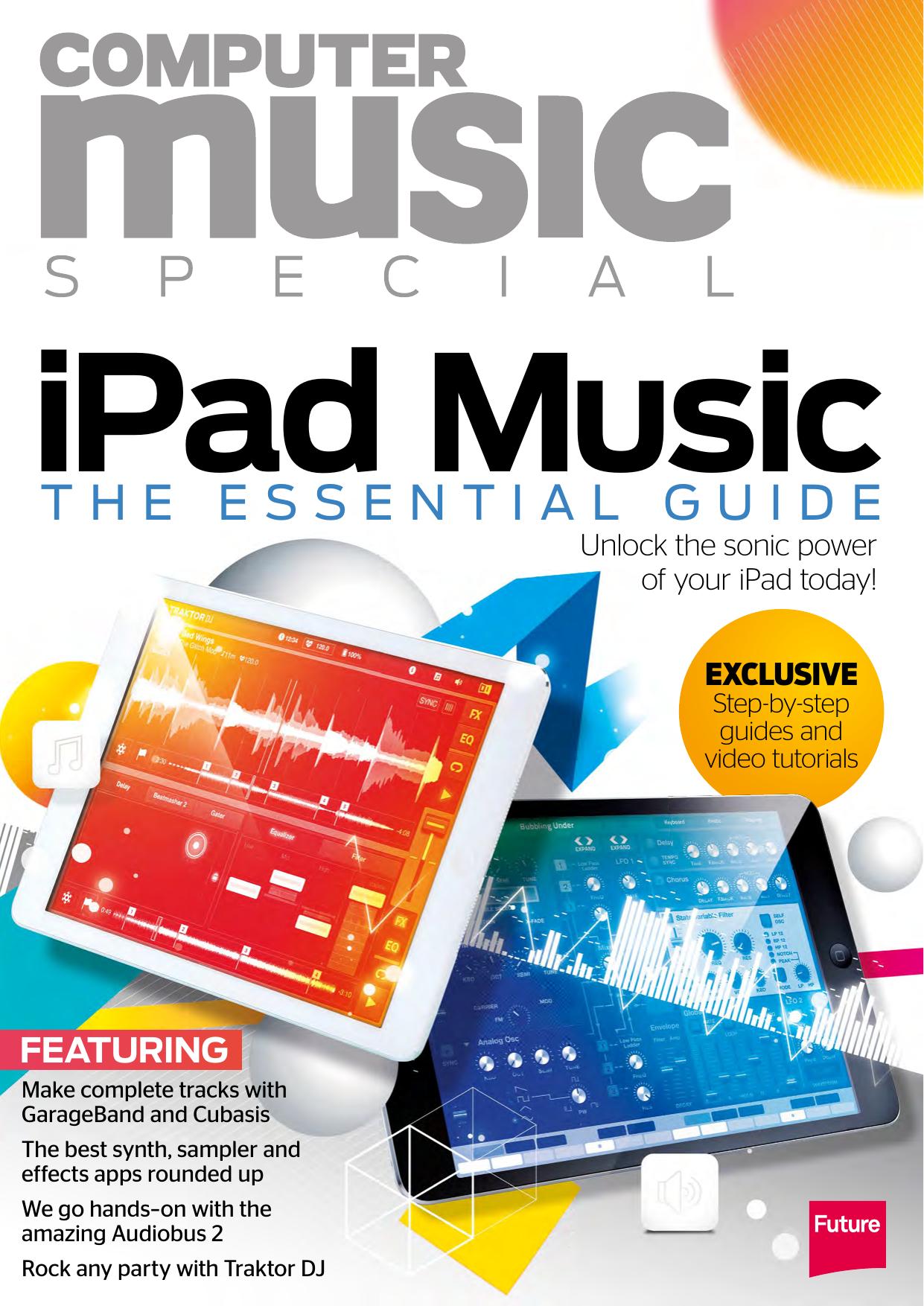 Issue 65 IPad Music Essential Guide by Unknown