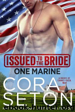 Issued to the Bride One Marine (Brides of Chance Creek Book 4) by Cora Seton