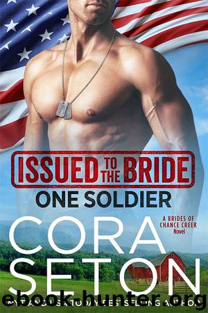 Issued to the Bride_One Soldier by Cora Seton