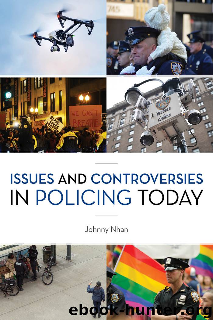 Issues and Controversies in Policing Today by Johnny Nhan