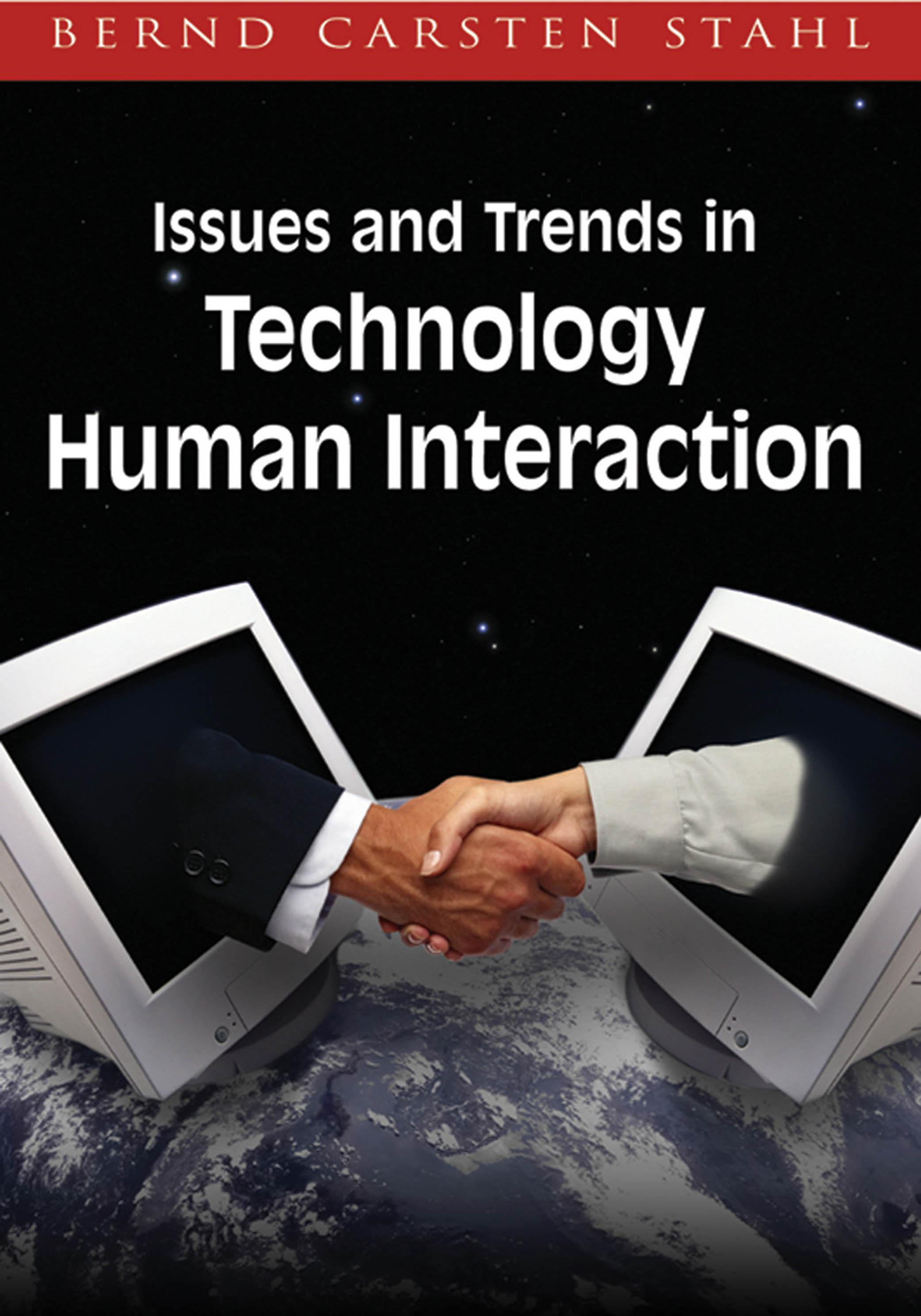 Issues and Trends in Technology and Human Interaction by Stahl Bernd Carsten