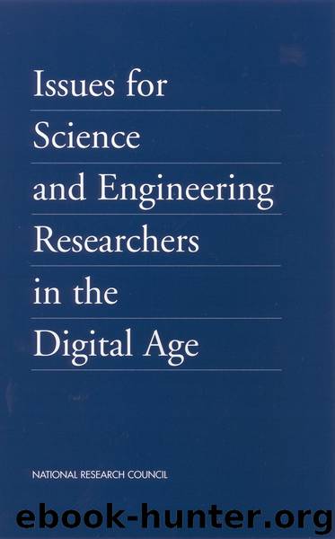 Issues for Science and Engineering Researchers in the Digital Age by National Research Council