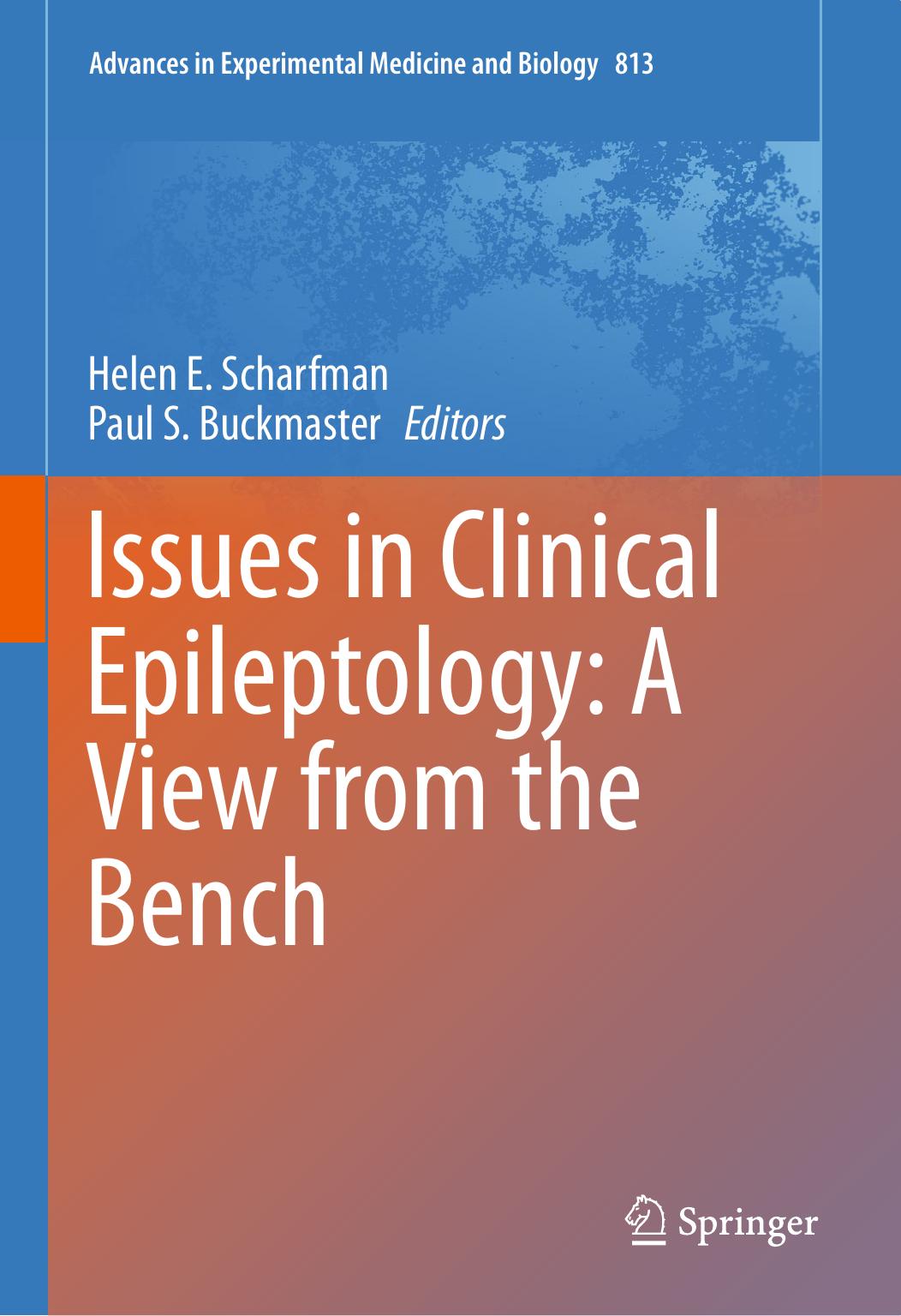 Issues in Clinical Epileptology A View from the Bench (Advances in Experimental Medicine and Biology) by Unknown