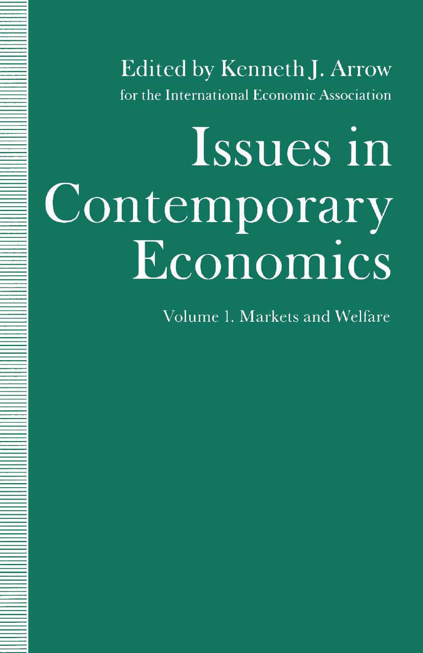 Issues in Contemporary Economics: Volume 1: Markets and Welfare by Kenneth J. Arrow (eds.)