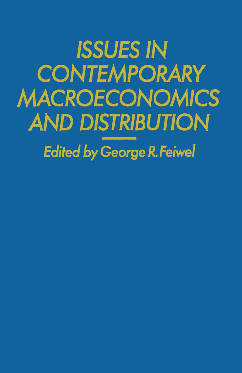 Issues in Contemporary Macroeconomics and Distribution by George R. Feiwel (eds.)