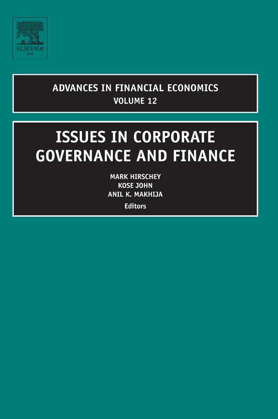 Issues in Corporate Governance and Finance, Volume 12 (Advances in Financial Economics) by Mark Hirschey Kose John Anil K. Makhija