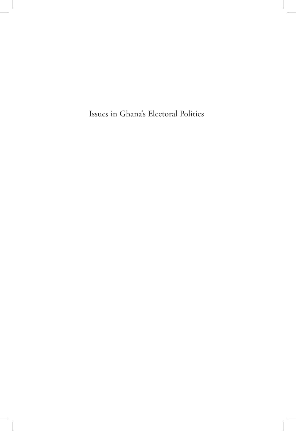 Issues in Ghana's Electoral Politics by unknow