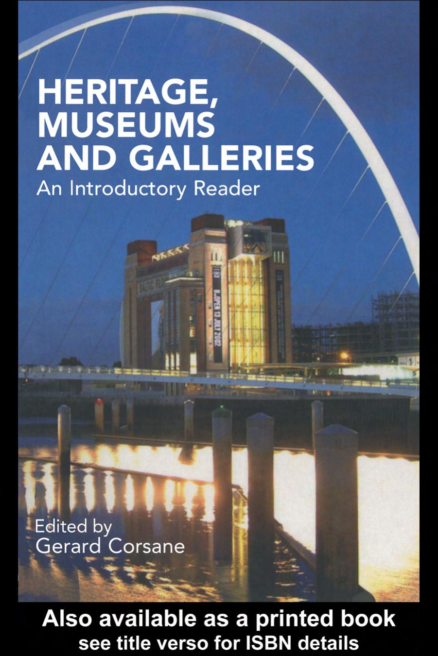Issues in Heritage, Museums and Galleries: An Introductory Reader by Gerard Corsane