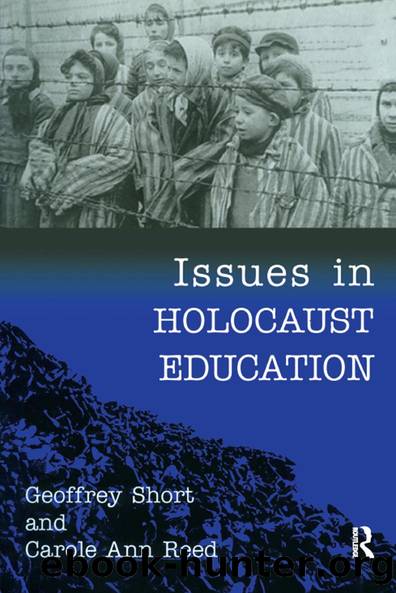 Issues in Holocaust Education by Geoffrey Short Carole Ann Reed