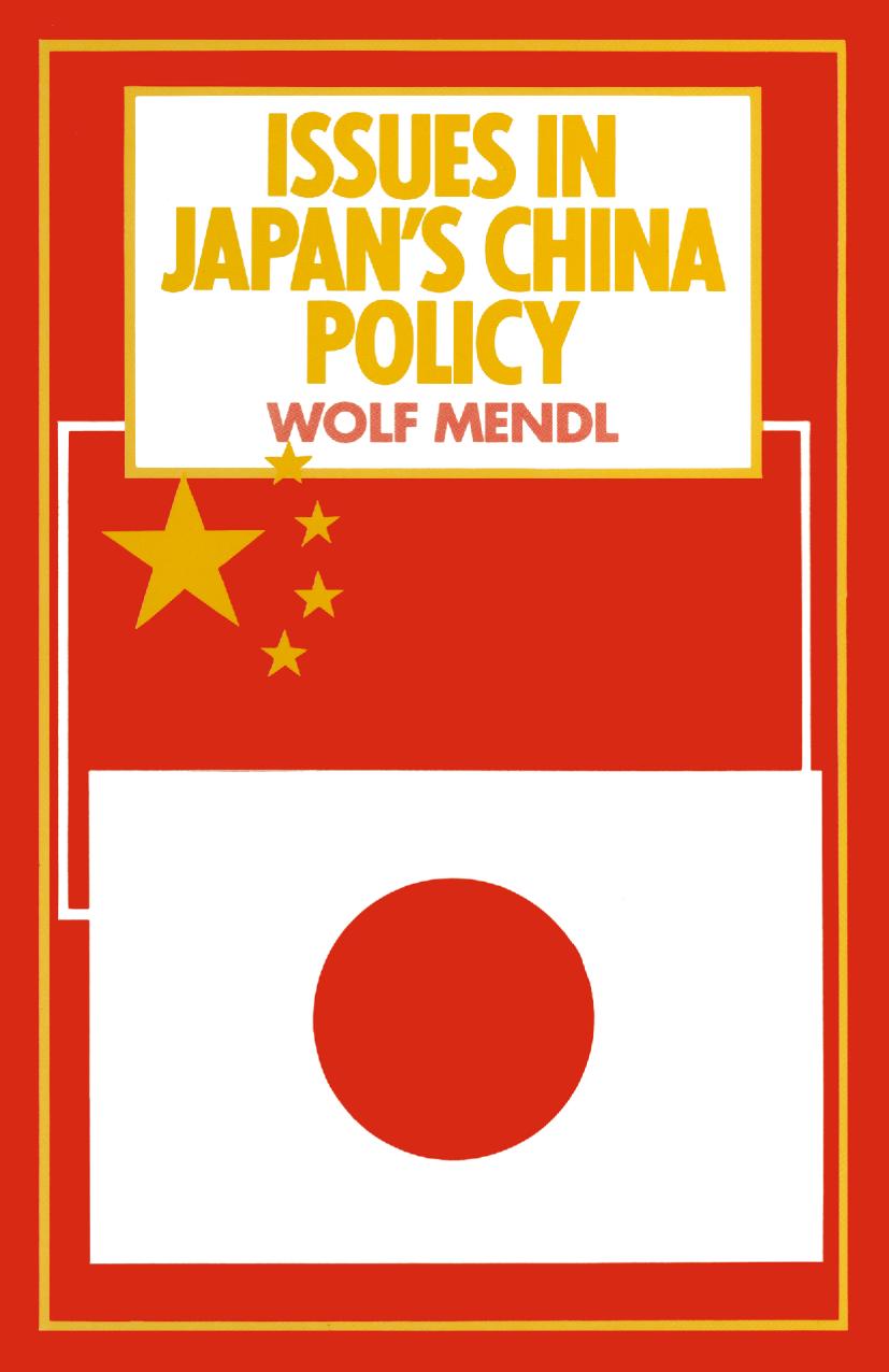 Issues in Japanâs China Policy by Wolf Mendl (auth.)