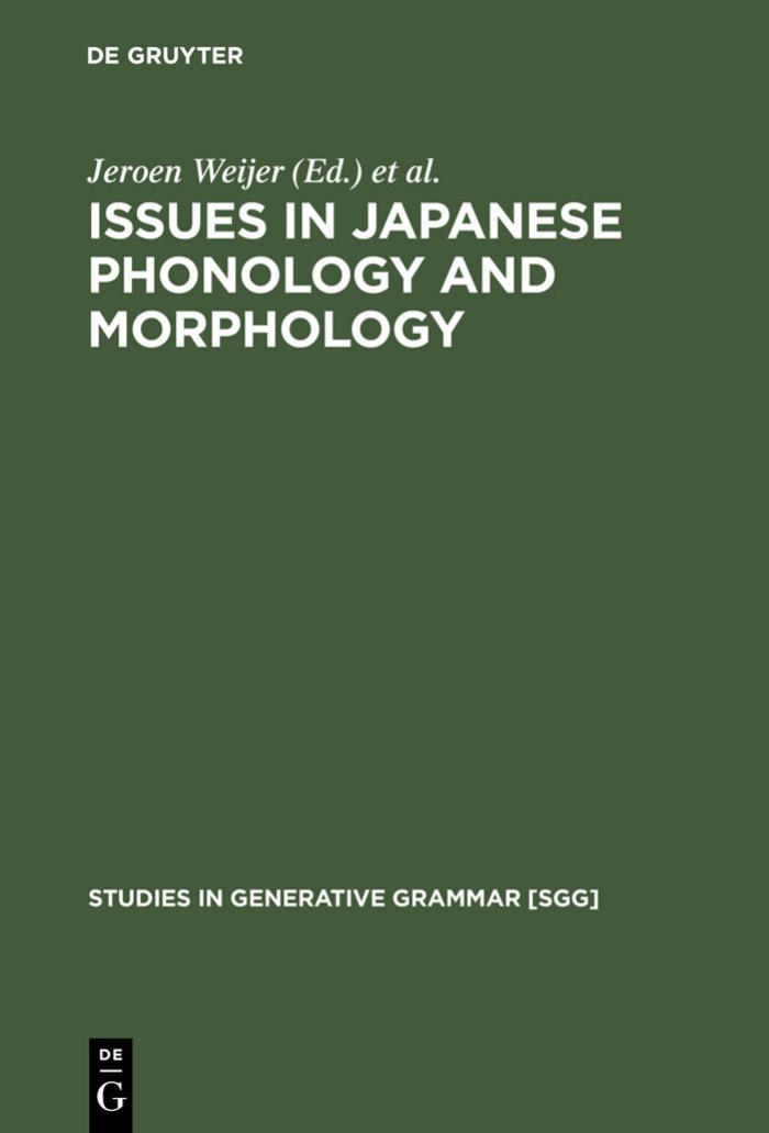 Issues in Japanese Phonology and Morphology by Jeroen Maarten van de Weijer Tetsuo Nishihara