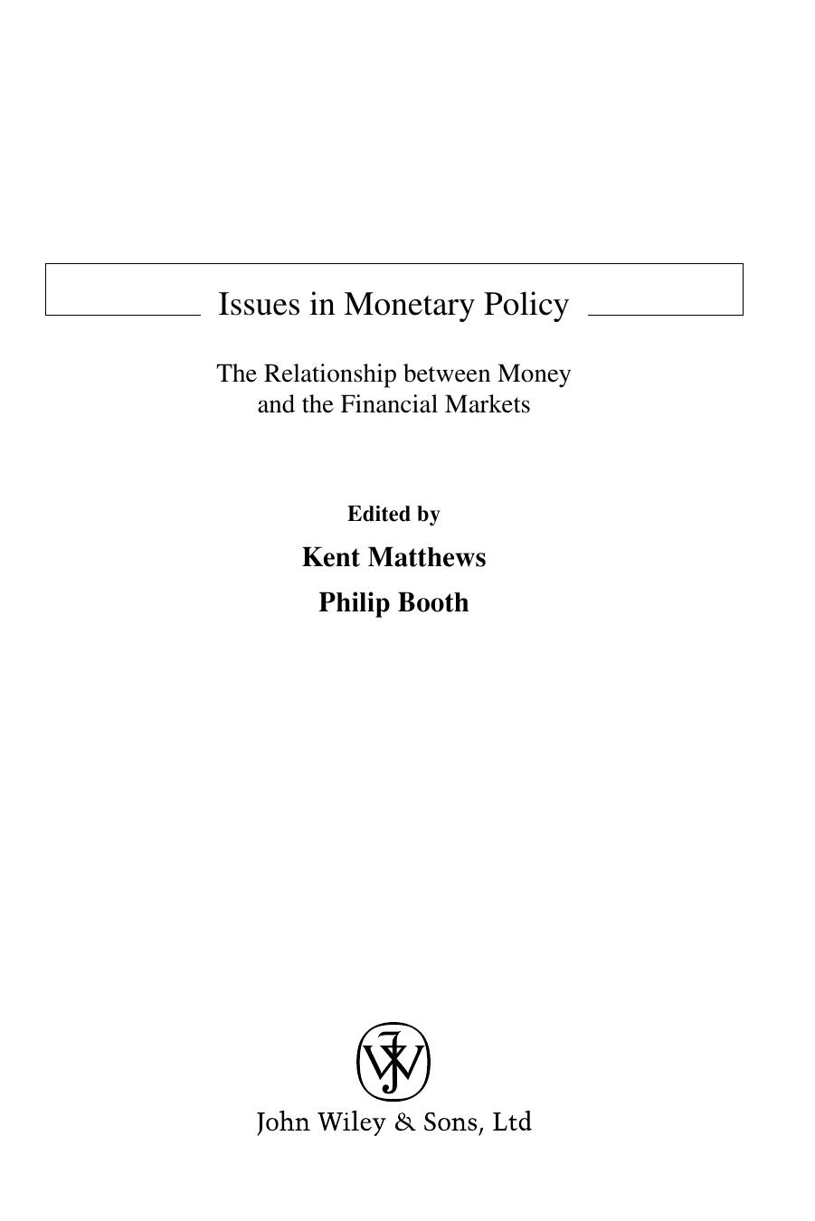 Issues in Monetary Policy: The Relationship Between Money and the Financial Markets by Kent Matthews Philip M. Booth
