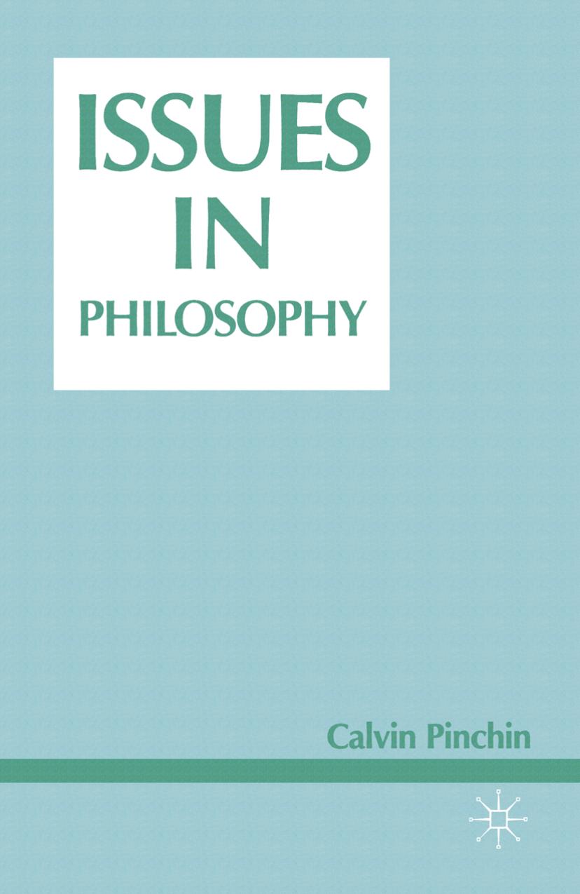 Issues in Philosophy by Calvin Pinchin (auth.)