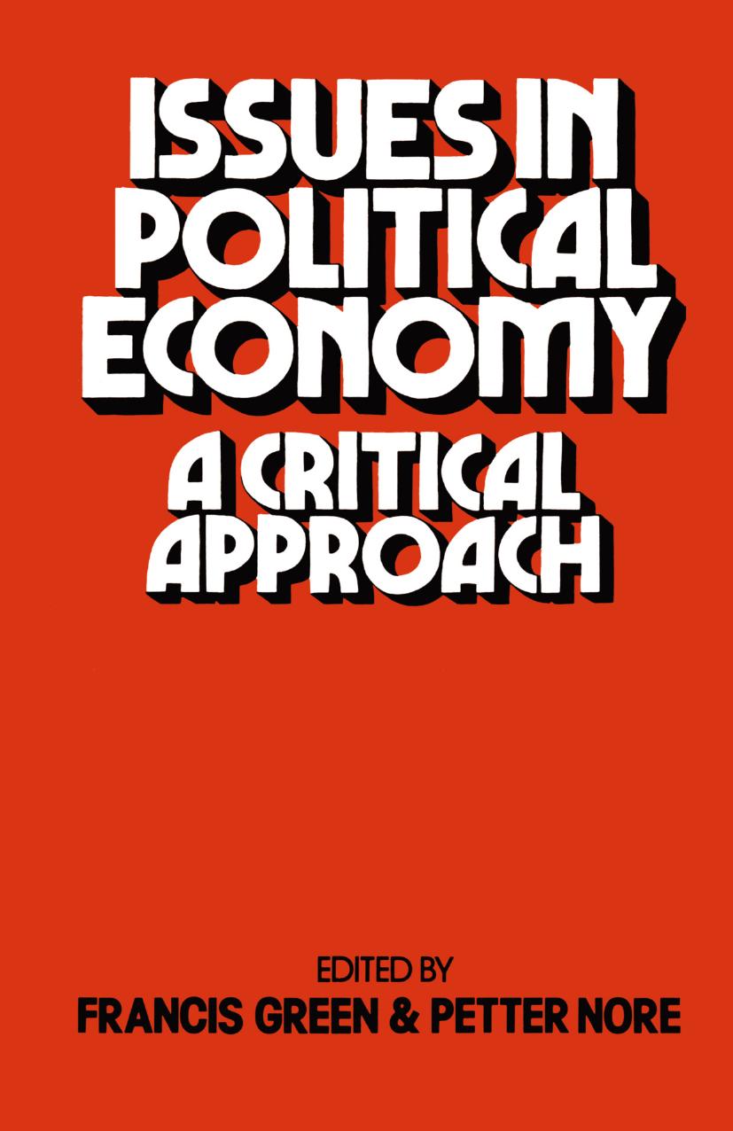 Issues in Political Economy: A Critical Approach by Francis Green Petter Nore (eds.)