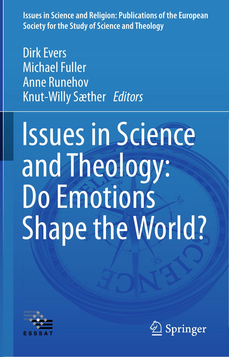 Issues in Science and Theology: Do Emotions Shape the World? by Dirk Evers Michael Fuller Anne Runehov Knut-Willy Sæther (eds.)