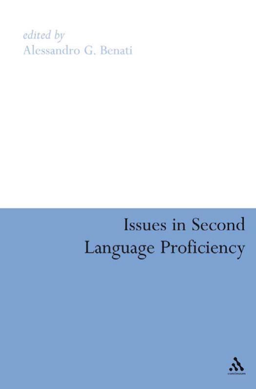 Issues in Second Language Proficiency by Alessandro G Benati