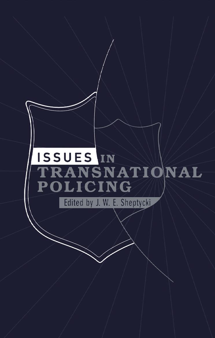 Issues in Transnational Policing by J. W. E. Sheptycki
