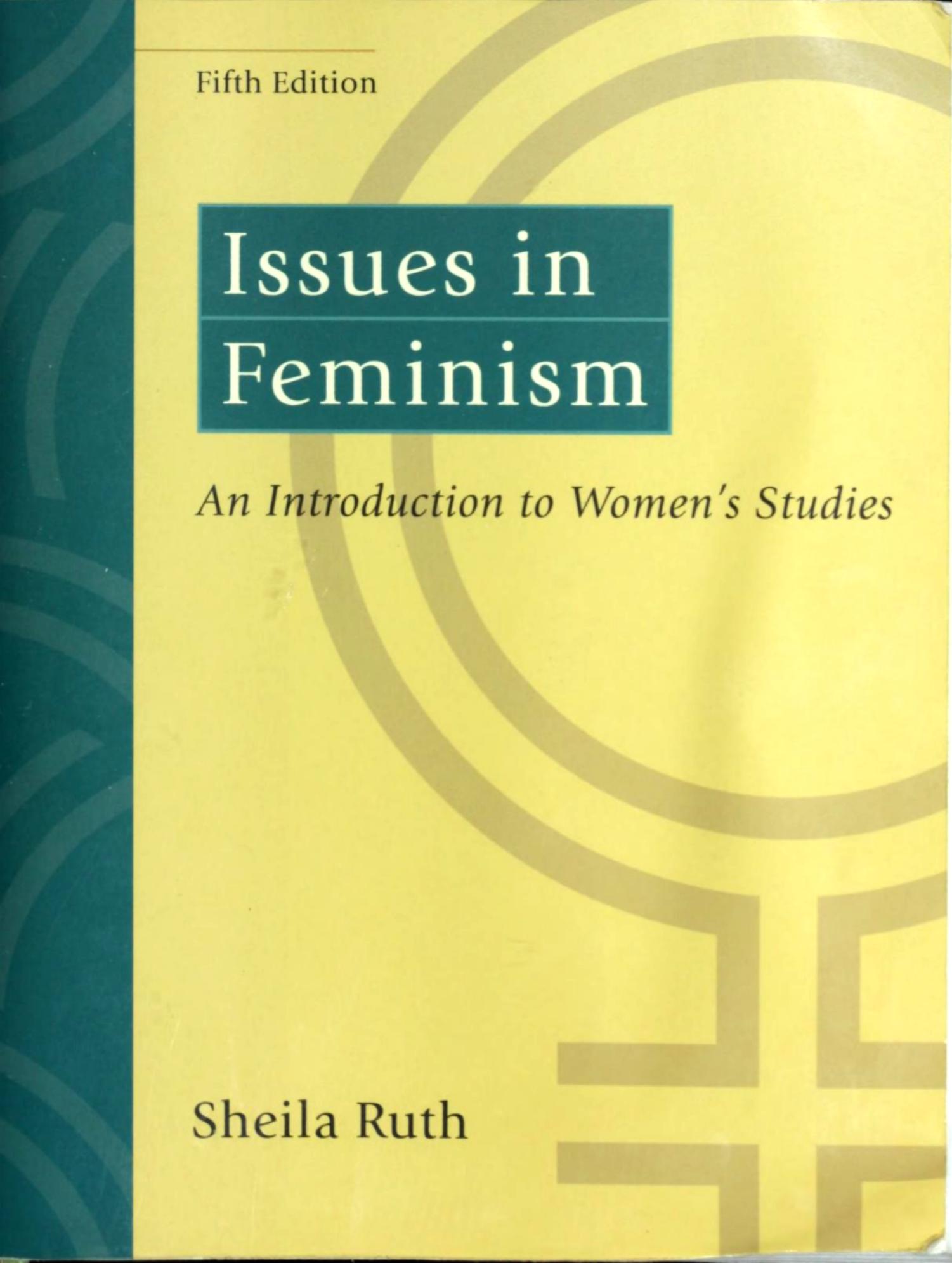 Issues in feminism : an introduction to women's studies by Sheila Ruth
