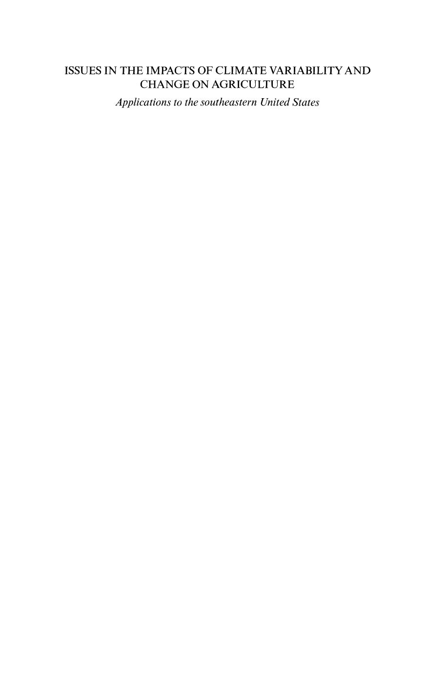 Issues in the Impacts of Climate Variability and Change on Agriculture: Applications to the southeastern United States by Linda O. Mearns (auth.) Linda O. Mearns (eds.)