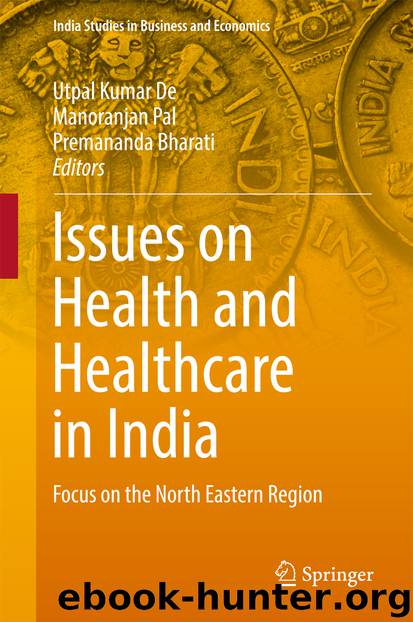 Issues on Health and Healthcare in India by Utpal Kumar De Manoranjan Pal & Premananda Bharati