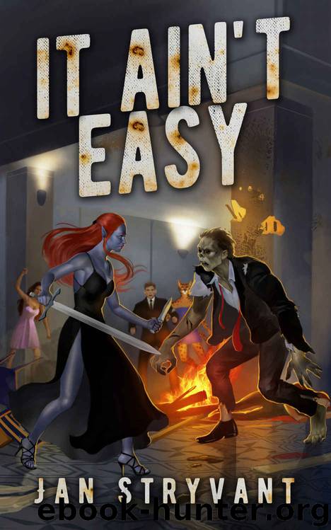 It Ain't Easy by Jan Stryvant