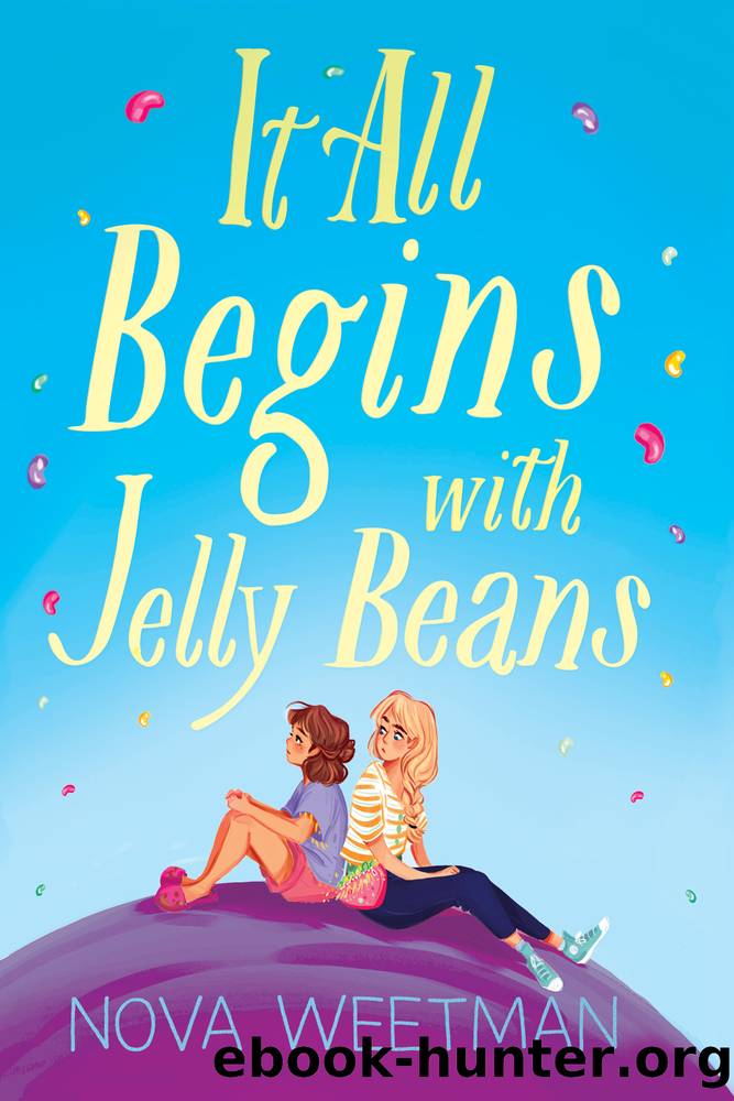 It All Begins with Jelly Beans by Nova Weetman