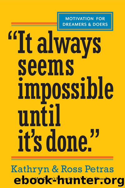 It Always Seems Impossible Until It's Done. by Kathryn Petras