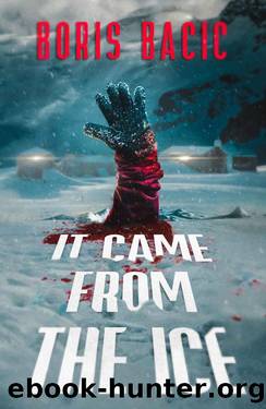 It Came From The Ice (Creature Encounters) by Boris Bacic