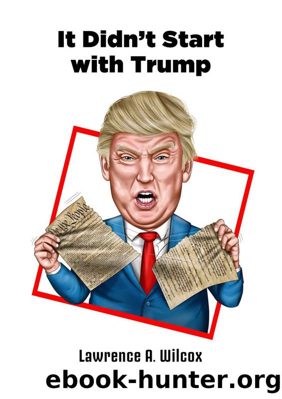 It Didn't Start with Trump by Lawrence Wilcox