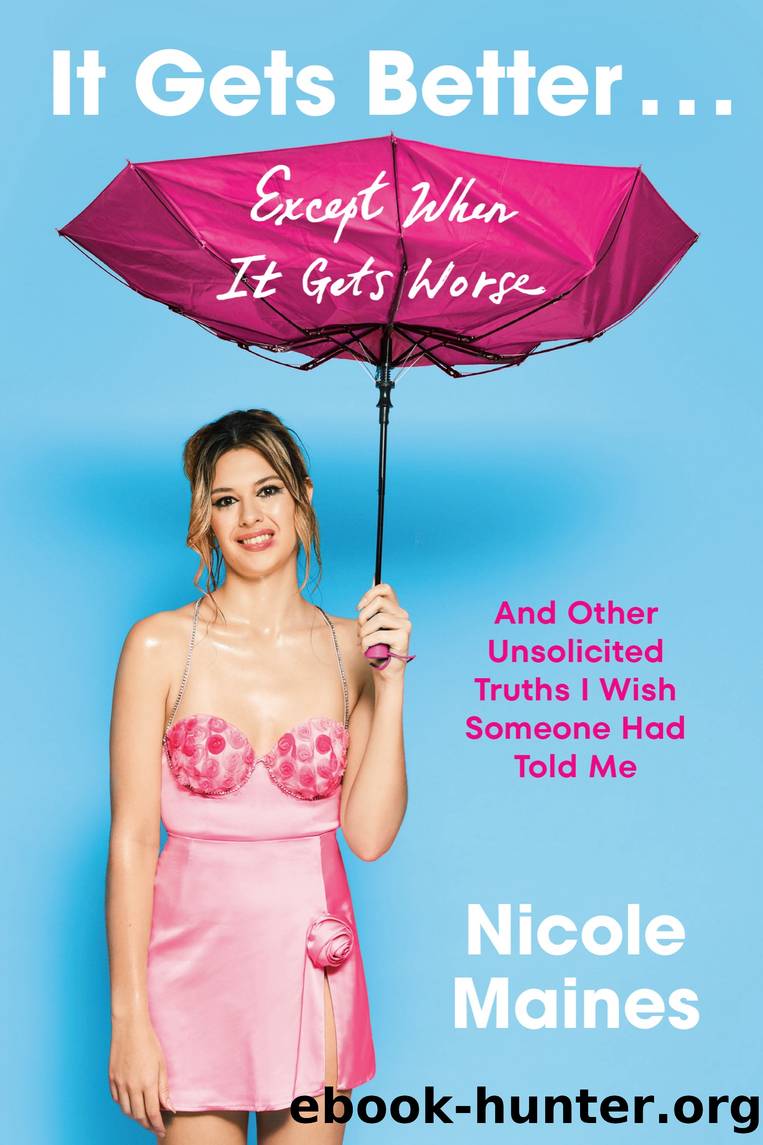 It Gets Better . . . Except When It Gets Worse by Nicole Maines
