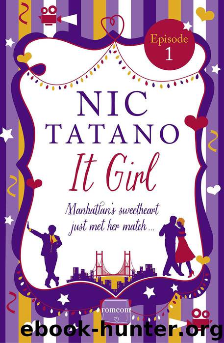 It Girl Episode 1 (HarperImpulse RomCom) by Nic Tatano