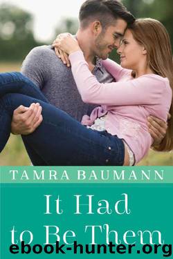 It Had to Be Them (An It Had to Be Novel Book 4) by Tamra Baumann