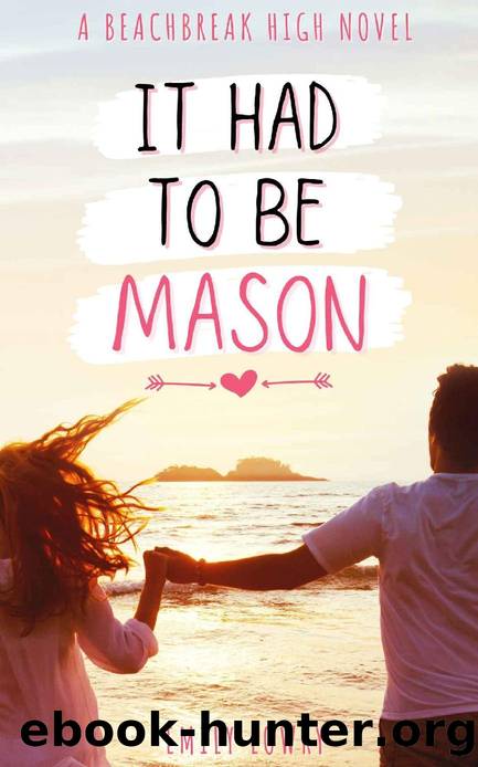 It Had to be Mason: A Sweet YA Romance (Beachbreak High Book 1) by Emily Lowry