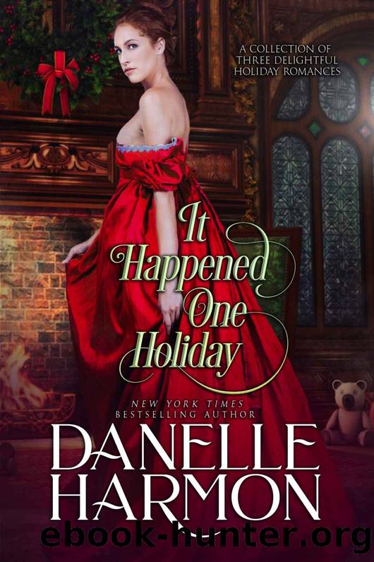 It Happened One Holiday by Harmon Danelle
