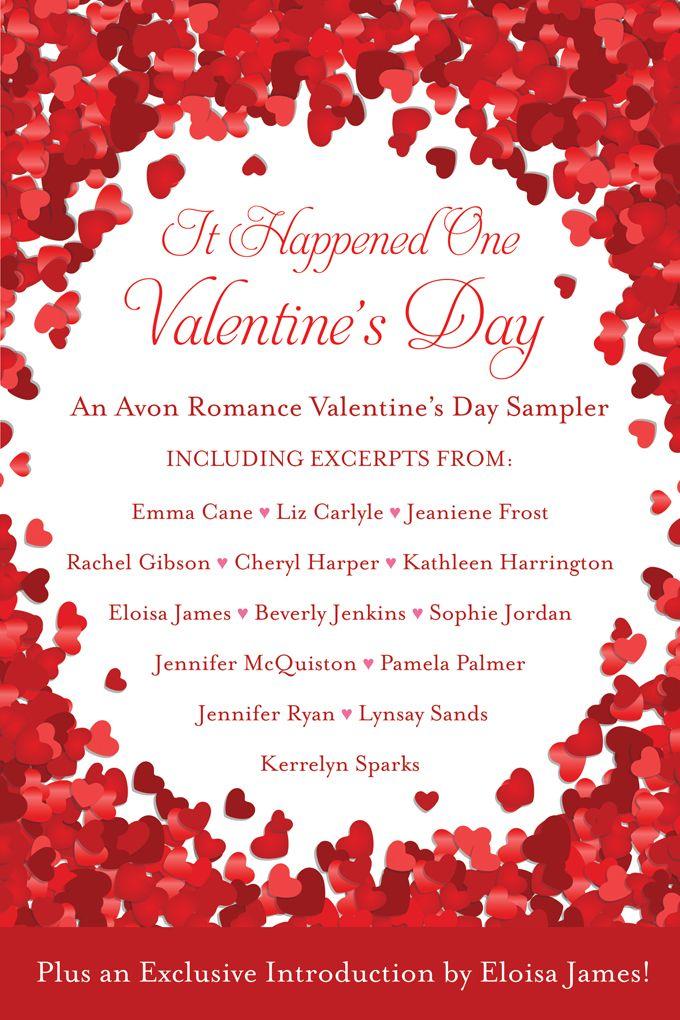 It Happened One Valentine's Day: An Avon Romance Valentine's Day Sampler by James Eloisa & Sands Lynsay & Frost Jeaniene & Carlyle Liz & Sparks Kerrelyn & Palmer Pamela & Gibson Rachel & Cane Emma & Harper Cheryl & Ryan Jennifer & Jordan Sophie & McQuiston Jennifer & Jenkins Beverly & Harrington Kathleen