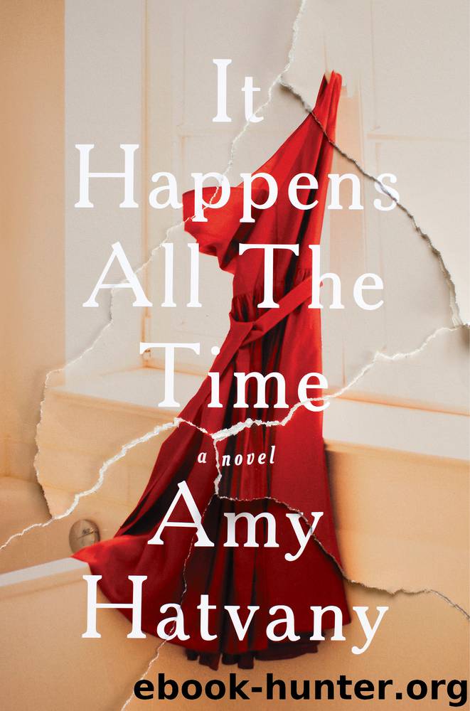 It Happens All the Time by Amy Hatvany