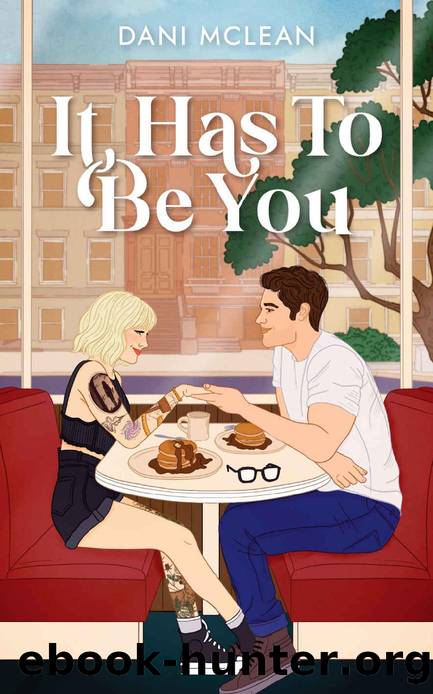 It Has To Be You (Movie Magic Novellas) by Dani McLean