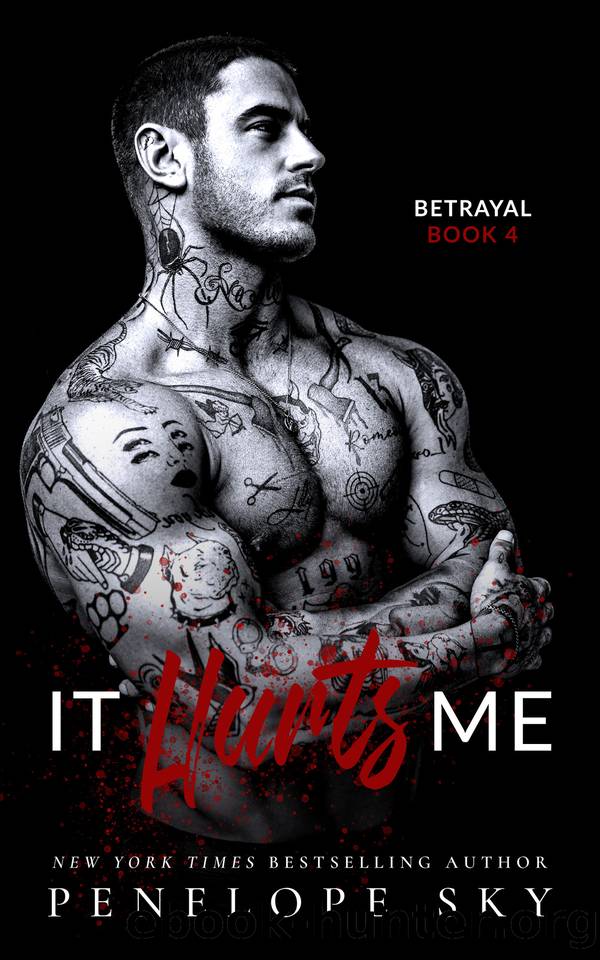 It Hurts Me: A Forbidden Dark Romance (Betrayal Book 4) by Penelope Sky