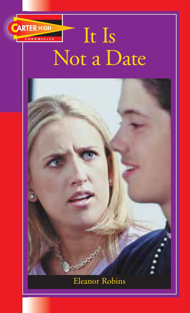 It Is Not a Date (Carter High Chronicles (Highinterest Readers)) by Eleanor Robins