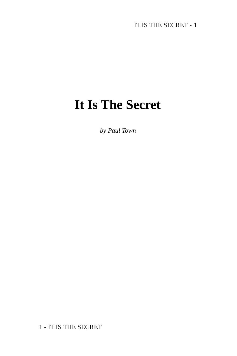 It Is The Secret by Paul Town by Unknown